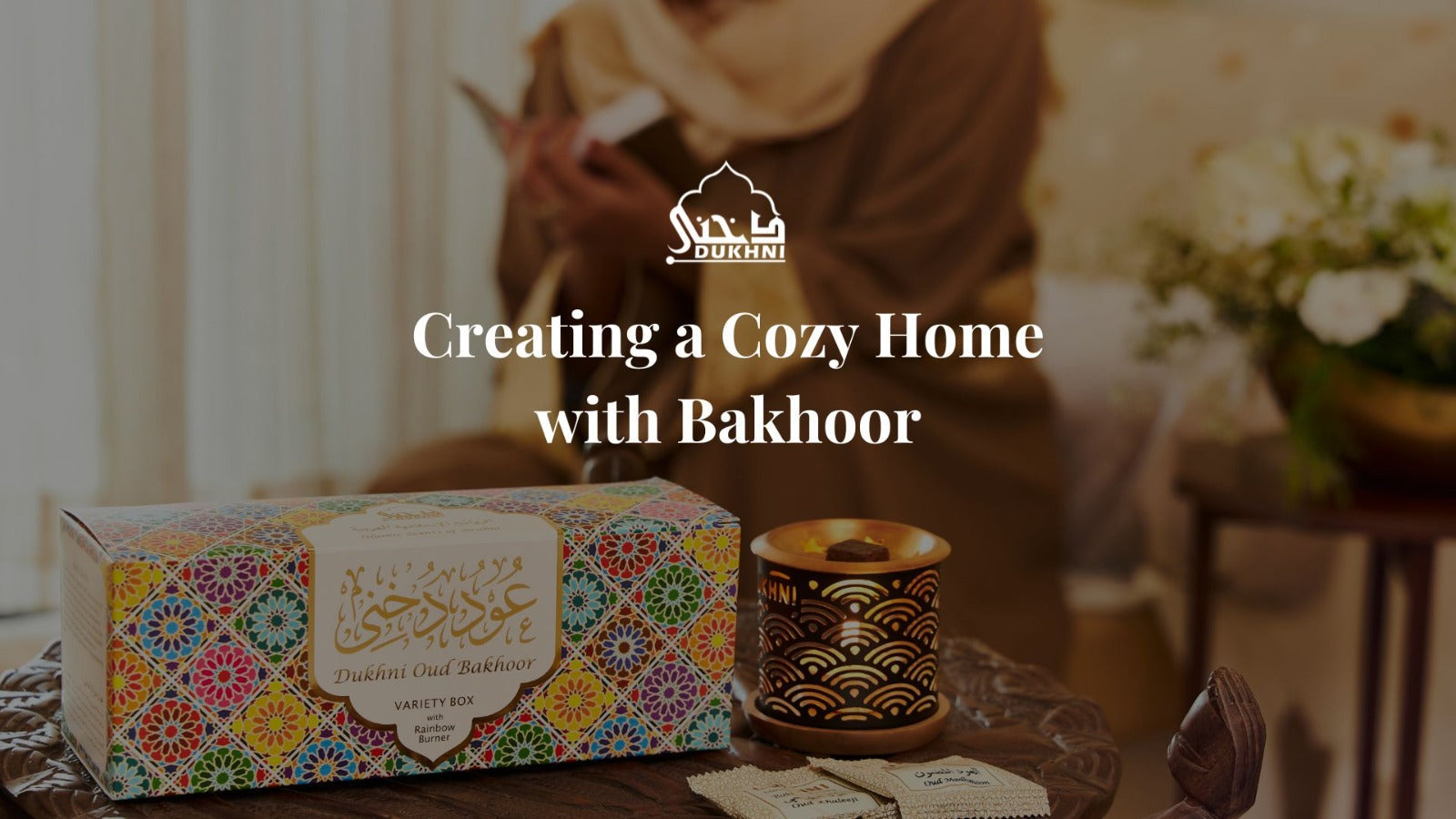 Creating a Cozy Home with Bakhoor - IN