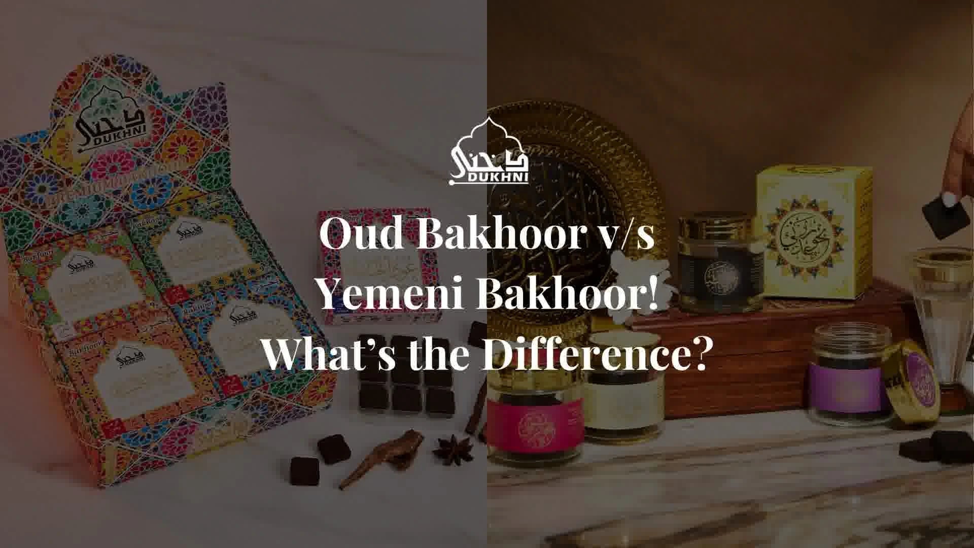Oud Bakhoor v/s Yemeni Bakhoor!  What's the Difference?