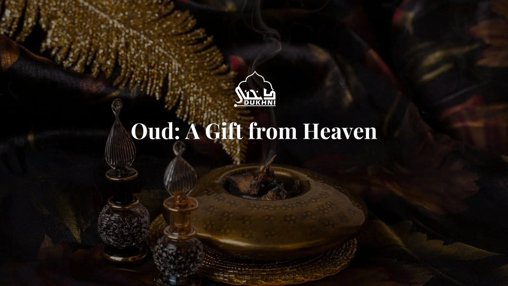 Oud: A Gift from Heaven